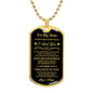 To My Son Dog Tag - I Believe In You - Love, Mom