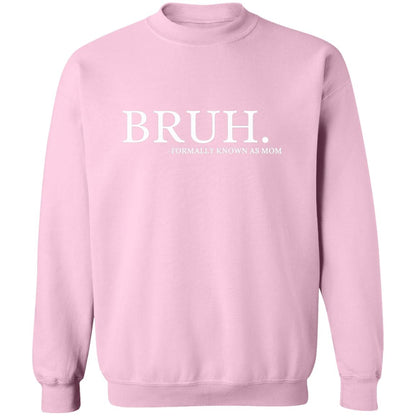 Bruh, Formally Known As Mom Crewneck Sweatshirt