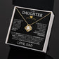 To My Daughter Never Forget That I Love You - Love Knot Necklace - Love, Dad